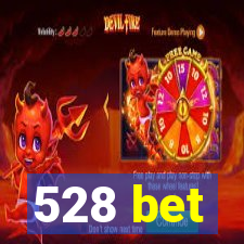 528 bet